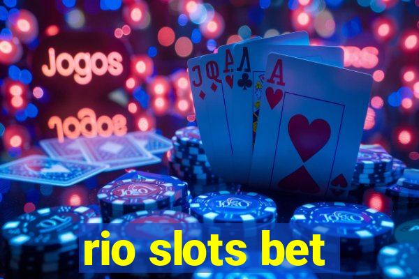 rio slots bet